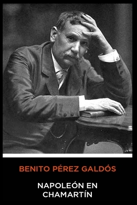 Benito Pérez Galdós - Napoleón en Chamartín by Benito Pérez Galdós