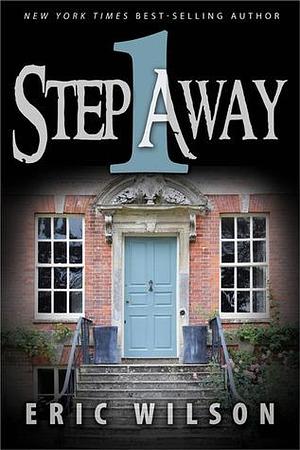 1 Step Away by Eric Wilson, Eric Wilson