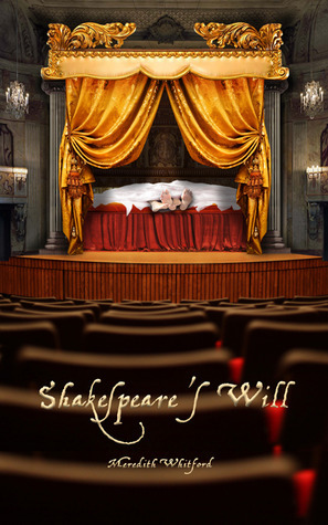 Shakespeare's Will by Meredith Whitford