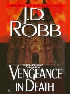 Vengeance in Death by J.D. Robb