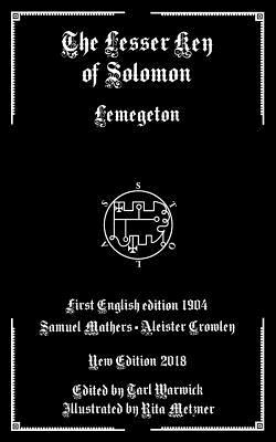 The Lesser Key of Solomon: Lemegeton by S. L. Mathers