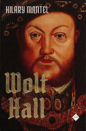 Wolf Hall by Hilary Mantel