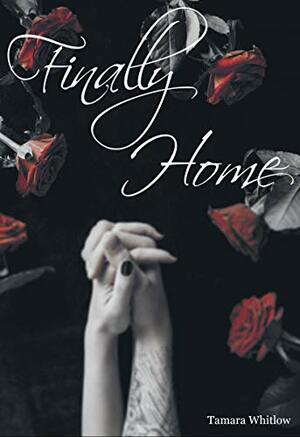 Finally Home by Tamara Whitlow
