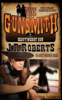 Heavyweight Gun by J. R. Roberts