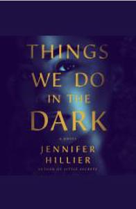 Things We Do in the Dark by Jennifer Hillier