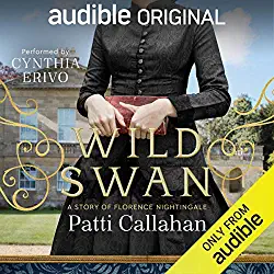 Wild Swan: A Story of Florence Nightingale by Patti Callahan
