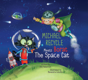 Michael Recycle Meets Borat the Space Cat by Ellie Patterson