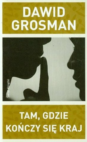 Tam, gdzie kończy się kraj by David Grossman