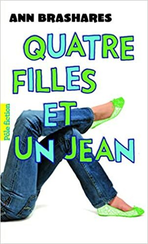 Quatre filles et un jean by Ann Brashares