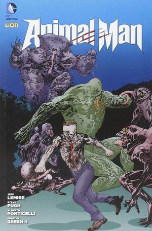 Animal Man, Vol. 2: Animal vs. Man by Alberto Ponticelli, Timothy Green II, Jeff Lemire