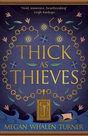 Thick as Thieves: The fifth book in the Queen's Thief series by Megan Whalen Turner
