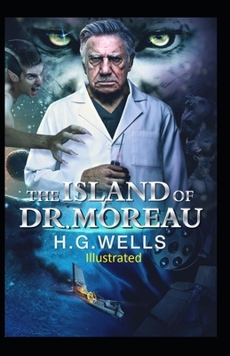 The Island of Doctor Moreau Illustrated by H.G. Wells