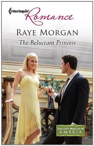 The Reluctant Princess by Raye Morgan