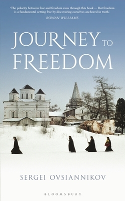 Journey to Freedom by Larissa Volokhonsky, Sergei Ovsiannikov, Richard Pevear