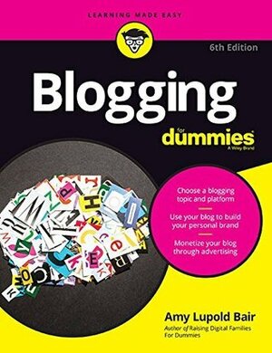 Blogging For Dummies, 6Ed by Amy Lupold Bair