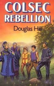 Colsec Rebellion by Douglas Arthur Hill