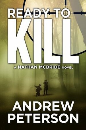 Ready to Kill by Andrew Peterson