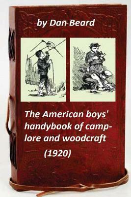 The American boys' handybook of camp-lore and woodcraft (1920) (Original Version by Dan Beard