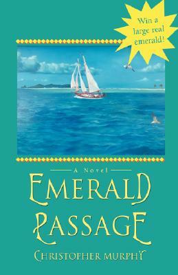Emerald Passage by Christopher Murphy