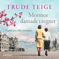 Mormor dansade i regnet by Trude Teige