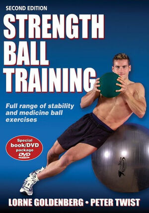 Strength Ball Training: Full range of stability and medicine ball exercises by Lorne Goldenberg