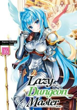 Lazy Dungeon Master: Volume 16 by Supana Onikage