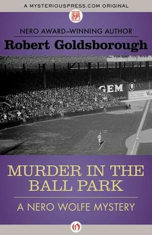 Murder in the Ball Park by Robert Goldsborough