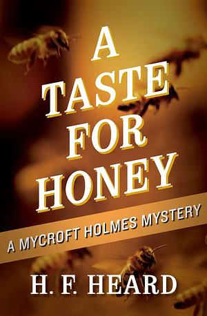 A Taste for Honey by H.F. Heard