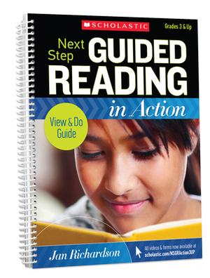 Next Step Guided Reading in Action Grades 3 & Up Revised Edition: Revised Edition by Jan Richardson