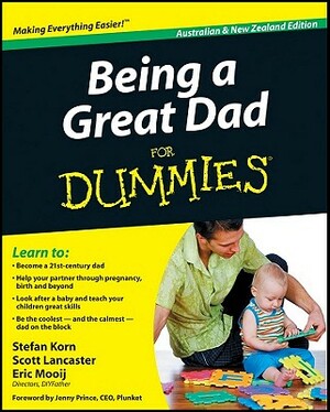 Being a Great Dad for Dummies by Eric Mooij, Scott Lancaster, Stefan Korn