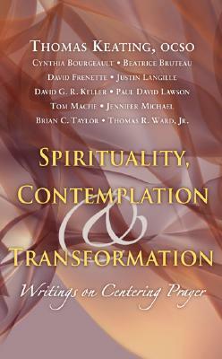 Spirituality, Contemplation, and Transformation by Thomas Keating