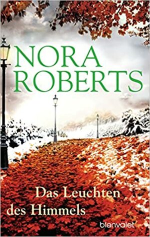 Das Leuchten des Himmels by Nora Roberts, Elfriede Peschel