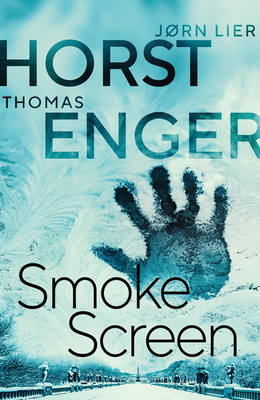 Smoke Screen by Jørn Lier Horst, Thomas Enger