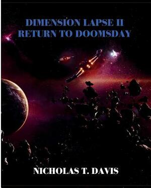 Dimension Lapse II: Return To Doomsday by Nicholas T. Davis