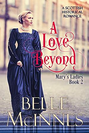 A Love Beyond by Belle McInnes