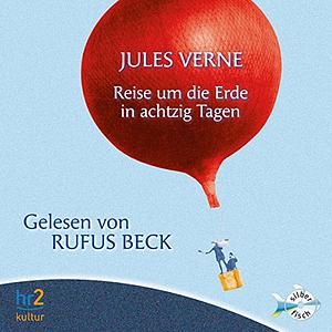 Reise um die Erde in 80 Tagen by Jules Verne