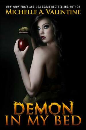 Demon in My Bed by Michelle A. Valentine