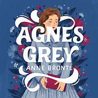 Agnes Grey by Anne Brontë