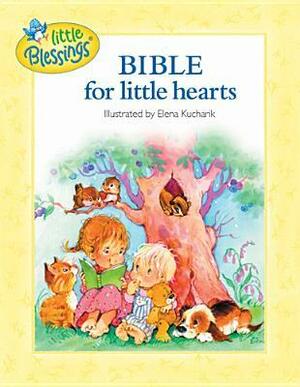 The Bible For Little Hearts (Little Blessings) by James Galvin