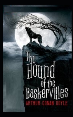 The Hound of the Baskervilles Illustrated by Arthur Conan Doyle