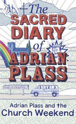 Adrian Plass and the Church Weekend by Adrian Plass