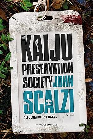 The Kaiju Preservation Society. Gli ultimi di una razza by John Scalzi