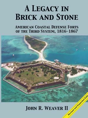 A Legacy in Brick and Stone by John Weaver