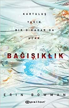 Bağışıklık by Erin Bowman