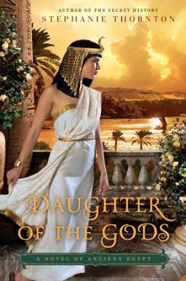 Daughter of the Gods: A Novel of Ancient Egypt by Stephanie Marie Thornton