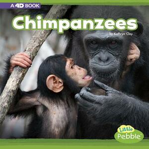Chimpanzees: A 4D Book by Kathryn Clay