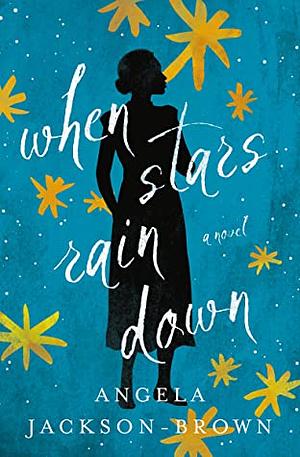 When Stars Rain Down by Angela Jackson-Brown