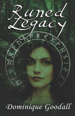 Runed Legacy by Dominique Goodall