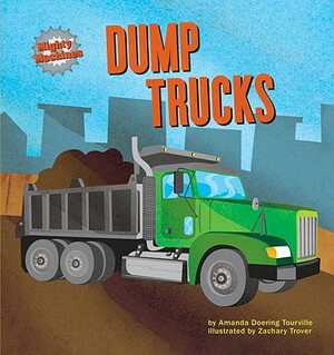 Dump Trucks by Amanda Doering Tourville