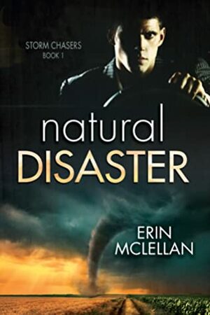 Natural Disaster by Erin McLellan